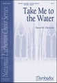 Take Me to the Water SATB choral sheet music cover